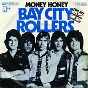 Money Honey by Bay City Rollers