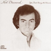 You Don't Bring Me Flowers by Neil Diamond