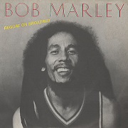 Reggae On Broadway by Bob Marley