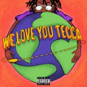 We Love You Tecca by Lil Tecca