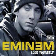 Lose Yourself by Eminem