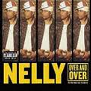 Over And Over by Nelly feat. Tim McGraw