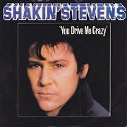 You Drive Me Crazy by Shakin' Stevens