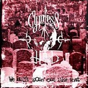 We Ain't Goin Out Like That by Cypress Hill
