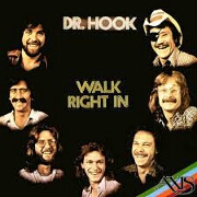 Walk Right In by Dr Hook