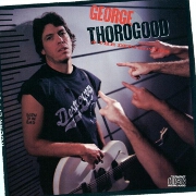You Talk Too Much by George Thorogood