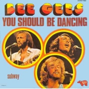 You Should Be Dancing by Bee Gees
