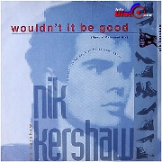 Wouldn't It Be Good by Nik Kershaw