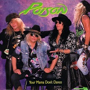 Your Mama Don't Dance by Poison