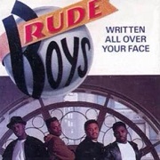 Written All Over Your Face by Rude Boys