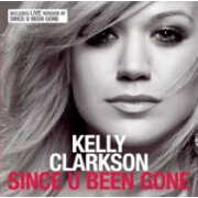 Since U Been Gone by Kelly Clarkson