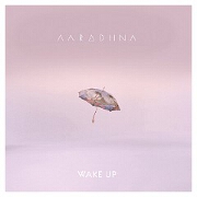 Wake Up by Aaradhna