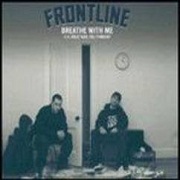 Breathe With Me by Frontline