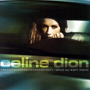 I DROVE ALL NIGHT by Celine Dion