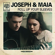 Roll Up Your Sleeves EP by Joseph And Maia