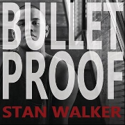 Bulletproof by Stan Walker