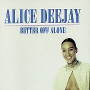 BETTER OFF ALONE by Alice Deejay