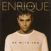 BE WITH YOU by Enrique Iglesias