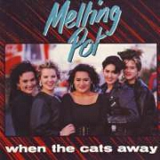 Melting Pot by When The Cat's Away