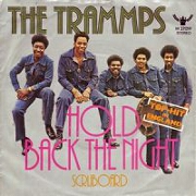 Hold Back The Night by The Trammps