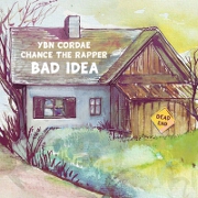 Bad Idea by YBN Cordae feat. Chance The Rapper