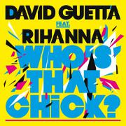 Who's That Chick? by David Guetta feat. Rihanna