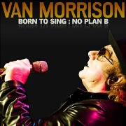 Born To Sing: No Plan B by Van Morrison