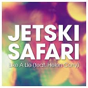 Like A Lie by Jetski Safari feat. Helen Corry