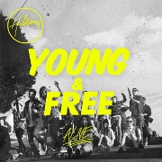 We Are Young And Free by Hillsong Young And Free