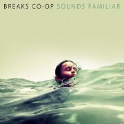 Sounds Familiar by Breaks Co-Op