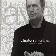 CLAPTON CHRONICLES by Eric Clapton
