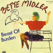 Beast Of Burden by Bette Midler