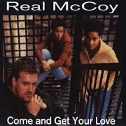 Come And Get Your Love by Real McCoy