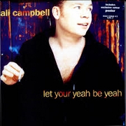 Let Your Yeah Be Yeah by Ali Campbell