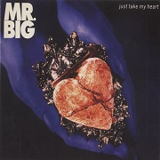 Just Take My Heart by Mr Big