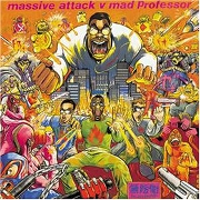 No Protection by Massive Attack vs. Mad Professor