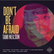Don't Be Afraid by Tami Neilson
