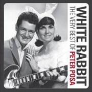 White Rabbit: The Very Best Of by Peter Posa