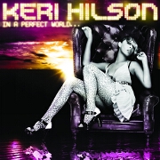 In A Perfect World by Keri Hilson