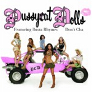 Don't Cha by The Pussycat Dolls