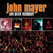 ANY GIVEN THURSDAY (LIVE) by John Mayer