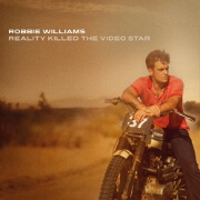 Reality Killed The Video Star by Robbie Williams