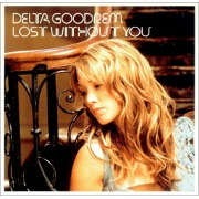 LOST WITHOUT YOU by Delta Goodrem
