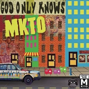 God Only Knows by MKTO