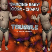 DANCING BABY by Trubble