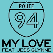 My Love by Route 94 feat. Jess Glynne