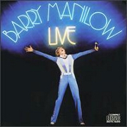 Barry Manilow Live by Barry Manilow