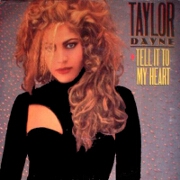 Tell It To My Heart by Taylor Dayne