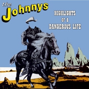Highlights Of A Dangerous Life by Johnnys