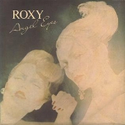 Angel Eyes by Roxy Music